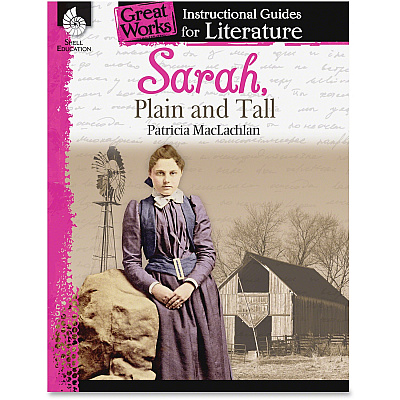 Shell Education Education Sarah, Plain Tall Instructional Guide Printed Book by Patricia MacLachlan (40102)