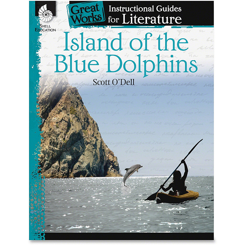 Shell Education Island of the Blue Dolphins Literature Guide Printed Book by Scott O'Dell (40208)