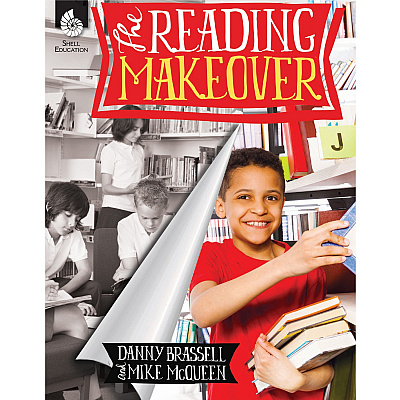 Shell Education Reading Makeover Printed Book by Mike McQueen, Danny Brassell (51476)
