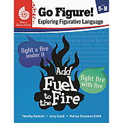 Shell Education Go Figure! Exploring Figurative Language, Levels 5-8 Printed Book by Timothy Rasinski, Jerry Zutell, Melissa Cheesman Smith (51626)