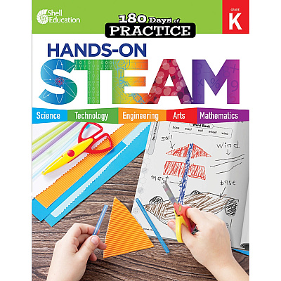 Shell Education 180 Days: Hands-On STEAM: Grade K Printed Book (29643)