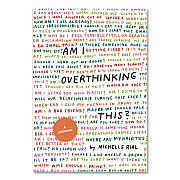 Chronicle Books Guided Journal: Am I Overthinking This? by Michelle Rial, Multicolor Cover, (64) 7 x 5 Sheets (978179720530)