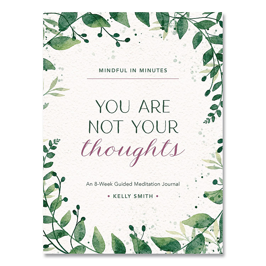 Quarto Mindful in Minutes: You Are Not Your Thoughts Journal, White/Green Artwork Cover, (160) 10 x 7.5 Sheets (978076038542)