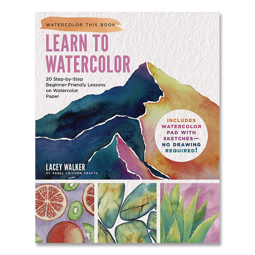 Quarto Learn to Watercolor, Written by Lacey Walker, Paperback, 96 Pages (978076039141)