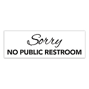 COSCO Sorry No Public Restroom Sign, 9 x 3, Clear (098578)