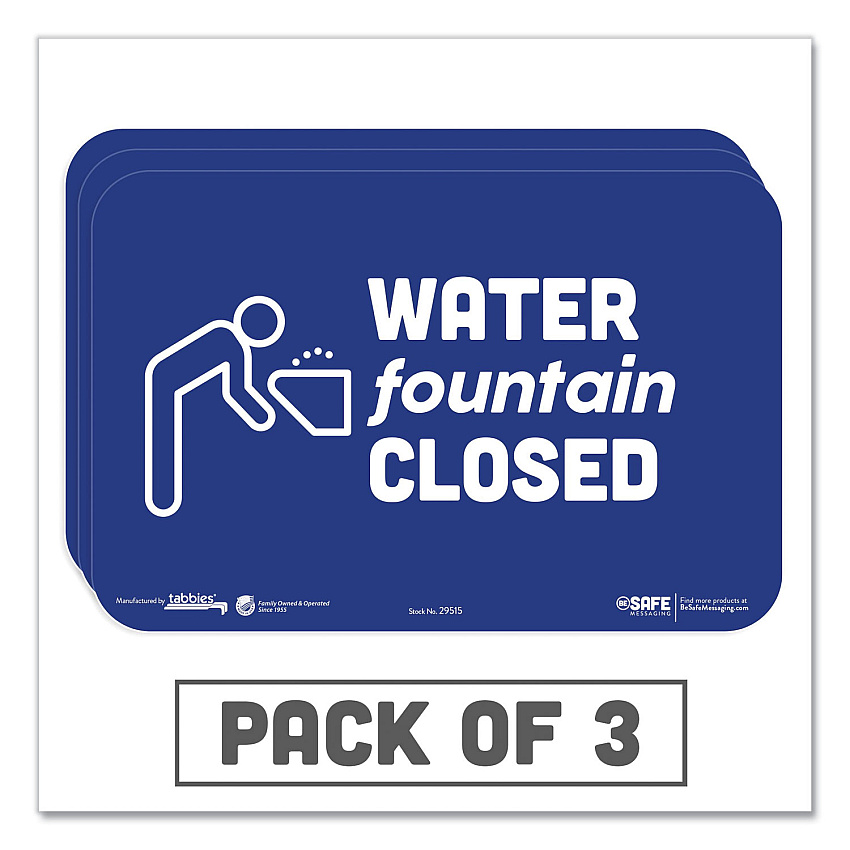 Tabbies BeSafe Messaging Education Wall Signs, 9 x 6,  "Water Fountain Closed", 3/Pack (TAB29515)